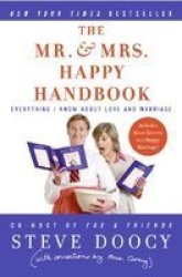 The Mr. & Mrs. Happy Handbook: Everything I Know About Love And Marriage With Corrections By Mrs. Doocy