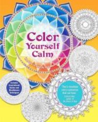 Color Yourself Calm - A Mindfulness Coloring Book Paperback