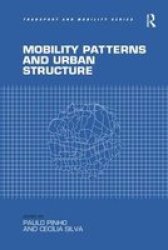 Mobility Patterns And Urban Structure