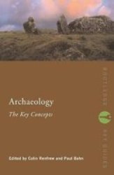 Archaeology: The Key Concepts Paperback New