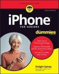 Iphone For Seniors For Dummies Paperback 2022 Edition