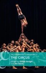 The Cambridge Companion To The Circus Hardcover