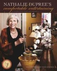 Nathalie Dupree's Comfortable Entertaining - At Home With Ease And Grace paperback