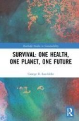 Survival: One Health One Planet One Future Hardcover