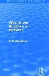 What Is The Kingdom Of Heaven? Hardcover
