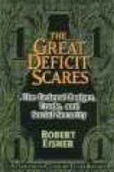 The Great Deficit Scare - The Federal Budget Trade And Social Security Paperback New