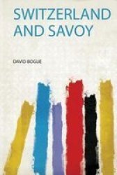 Switzerland And Savoy Paperback