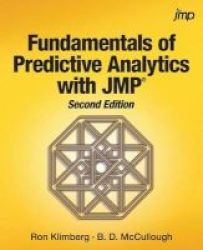 Fundamentals Of Predictive Analytics With Jmp Second Edition Paperback