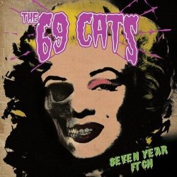 69 Cats - Seven Year Itch Cd