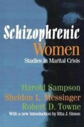 Schizophrenic Women - Studies in Marital Crisis