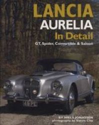 Lancia Aurelia In Detail: GT, Spyder & Saloon In Detail