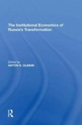 The Institutional Economics Of Russia& 39 S Transformation Paperback