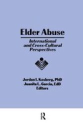 Elder Abuse - International And Cross-cultural Perspectives Paperback