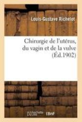 Chirurgie De L& 39 Uterus Du Vagin Et De La Vulve French Paperback