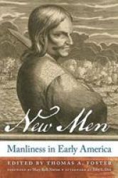 New Men - Manliness in Early America
