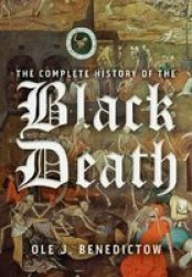 The Complete History Of The Black Death Hardcover