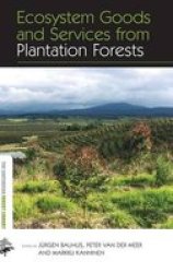 Ecosystem Goods and Services from Plantation Forests The Earthscan Forest Library