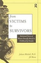 From Victim to Survivor - Women Survivors of Female Perpetrators