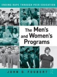 The Men& 39 S And Women& 39 S Programs - Ending Rape Through Peer Education Hardcover
