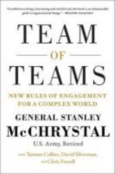 Team Of Teams - New Rules Of Engagement For A Complex World Hardcover
