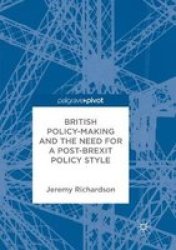 British Policy-making And The Need For A Post-brexit Policy Style Paperback Softcover Reprint Of The Original 1ST Ed. 2018