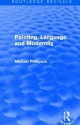 : Painting Language And Modernity 1985 Hardcover