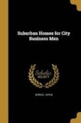 Suburban Homes For City Business Men Paperback