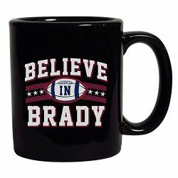 Believe In Brady Ball Football Sports Game Fan Wear Black Coffee Mug Black 11 Oz