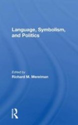 Language Symbolism And Politics Paperback