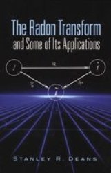 The Radon Transform and Some of Its Applications
