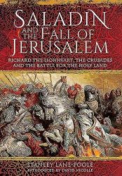 Saladin And The Fall Of Jeru M - Richard The Lionheart The Crusades And The Battle For The Holy Land Paperback