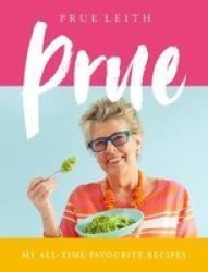 Prue - My All-time Favourite Recipes Hardcover