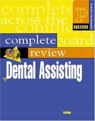 Prentice Hall Health's Complete Review Of Dental Assisting