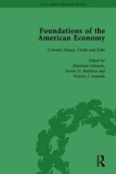 The Foundations Of The American Economy Vol 3 - The American Colonies From Inception To Independence Hardcover