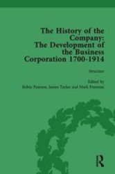 The History Of The Company Part I Vol 2 - Development Of The Business Corporation 1700-1914 Hardcover