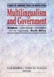 Multilingualism and Government: Belgium, Luxembourg, Switzerland, Former Yugoslavia, South Africa
