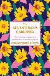 The Adventurous Gardener Paperback