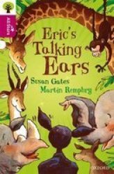 Oxford Reading Tree All Stars: Oxford Level 10 Erics Talking Ears - Level 10 Paperback