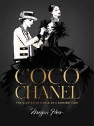 Coco Chanel Special Edition - The Illustrated World Of A Fashion Icon Hardcover Special Edition Enlarged