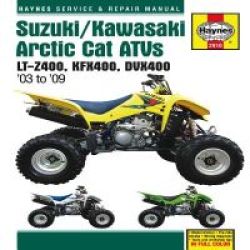 Suzuki kawasaki Arctic Cat Atv& 39 S Service And Repair Manual - 2003 To 2009 Hardcover