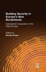 Building Security In Europe& 39 S New Borderlands Hardcover