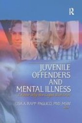 Juvenile Offenders and Mental Illness - I Know Why the Caged Bird Cries