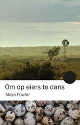 Om Op Eiers Te Dans: Grade 10 - 12 Afrikaans Paperback