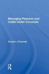 Managing Pastures And Cattle Under Coconuts Hardcover