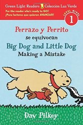Perrazo Y Perrito Se Equivocan big Dog And Little Dog Making A Mistake Bilingual Reader Green Light Readers Level 1 Coleccion Luz Verde Nivel 1 Spanish And English Edition