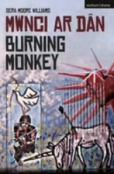 Burning Monkey - Mwnci Ar Dan Paperback New