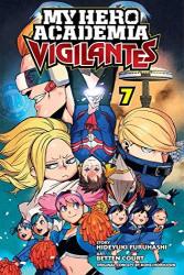 My Hero Academia: Vigilantes Vol. 7 By Created By Kohei Horikoshi
