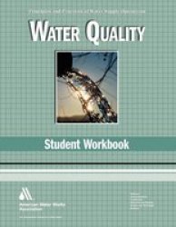 Water Quality Student Workbook 4th Edition Principles And Practices Of Water Supply Operations Wso Paperback 4th