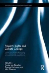 Property Rights And Climate Change - Land-use Under Changing Environmental Conditions Hardcover