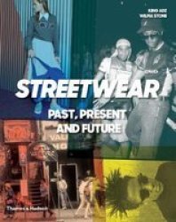 This Is Not Fashion: Streetwear Past Present And Future